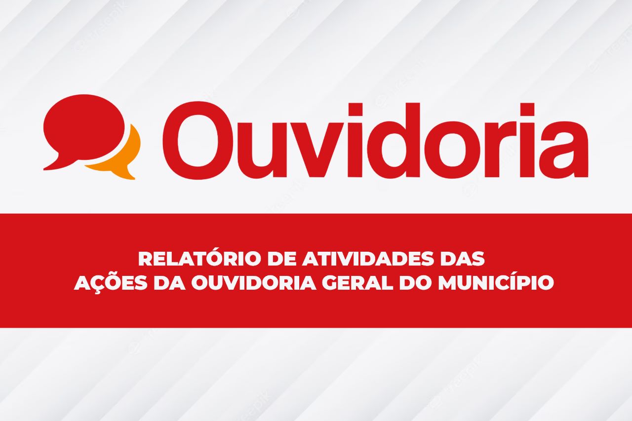 Confira o relatório da Ouvidoria Geral do município referente a