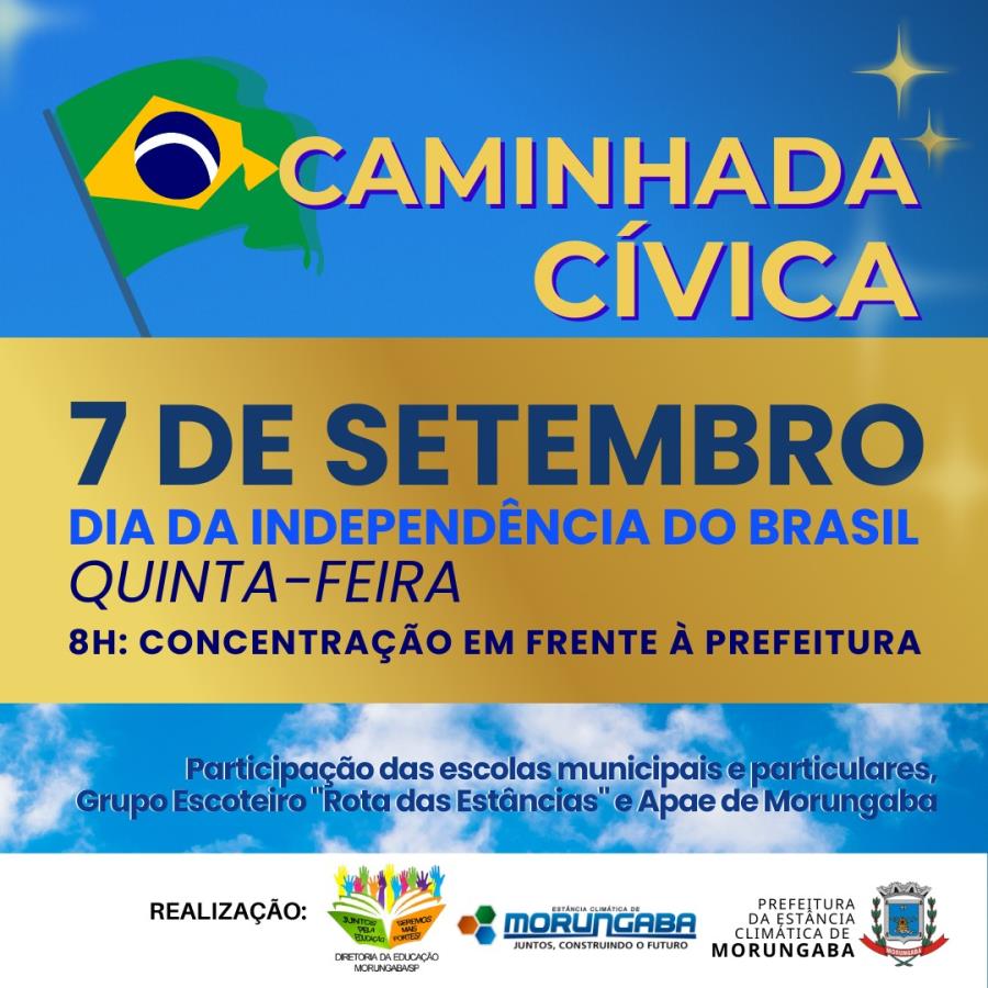 CAMINHADA CÍVICA INDEPENDÊNCIA DO BRASIL Prefeitura de Morungaba