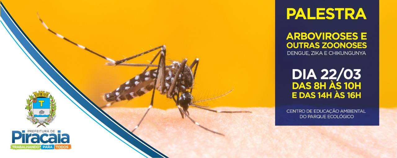 Palestra sobre Dengue, Zika e Chikungunya acontece dia 22 de março