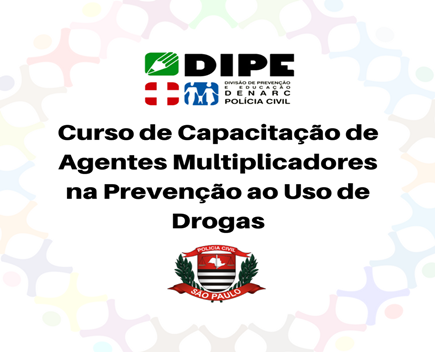 DENARC ENCERRA O 1º CURSO DE CAPACITAÇÃO DE AGENTES MULTIPLICADORES DE PREVENÇÃO AO USO DE DROGAS DE 2019