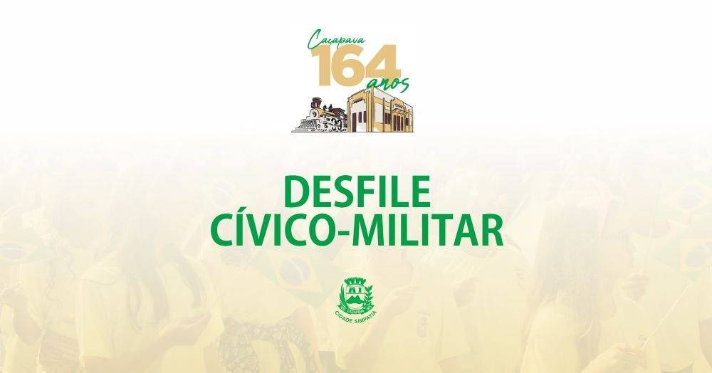 A Prefeitura de Caçapava convida a todos para prestigiar o tradicional desfile cívico-militar em comemoração ao aniversário de 164 anos da Cidade Simpatia.