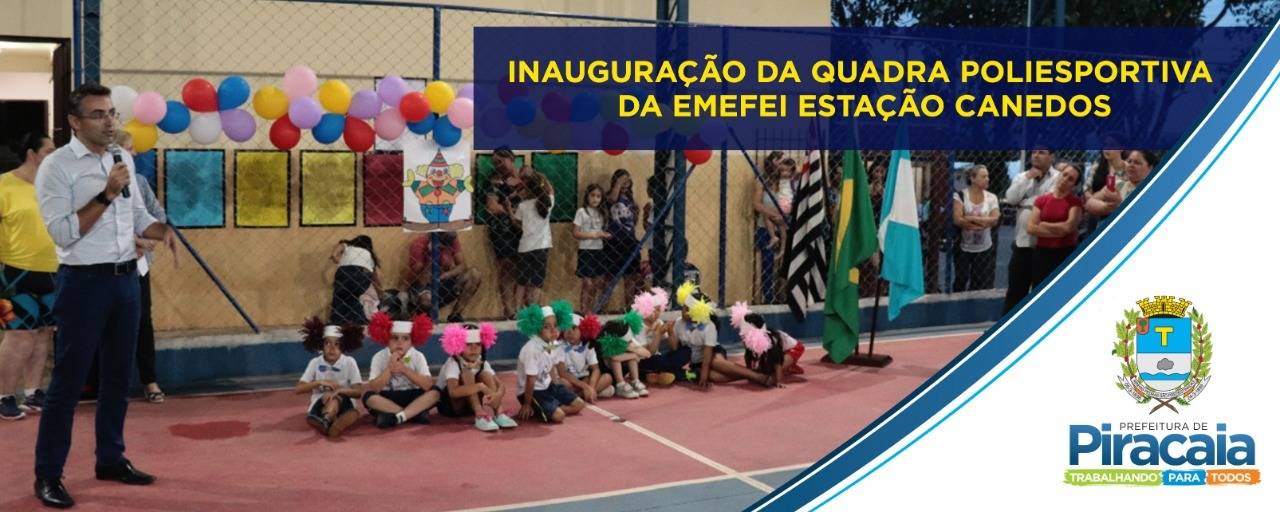 Inauguração da quadra poliesportiva da EMEFEI Estação Canedos