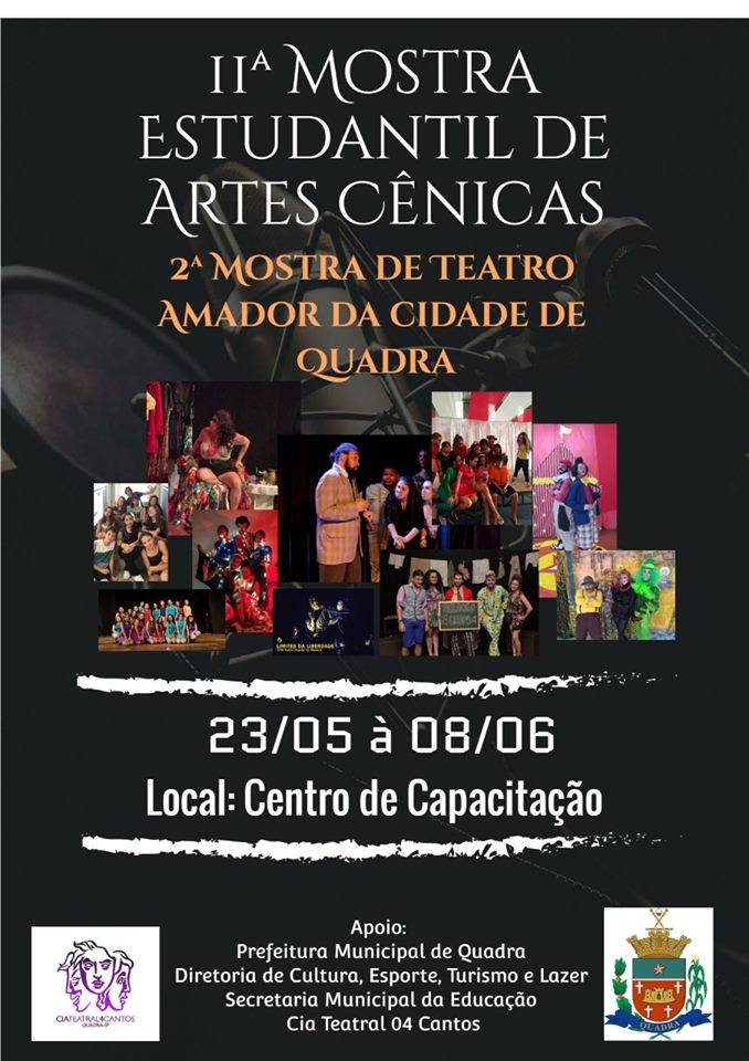 11ª MOSTRA ESTUDANTIL DE ARTES CÊNICAS E 2ª MOSTRA DE TEATRO AMADOR DA CIDADE DE QUADRA