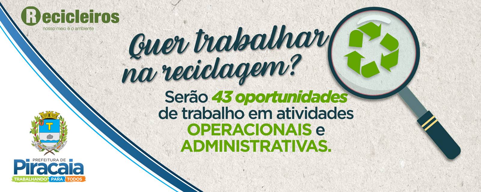 Serão 43 oportunidades de trabalho em atividades operacionais e administrativas