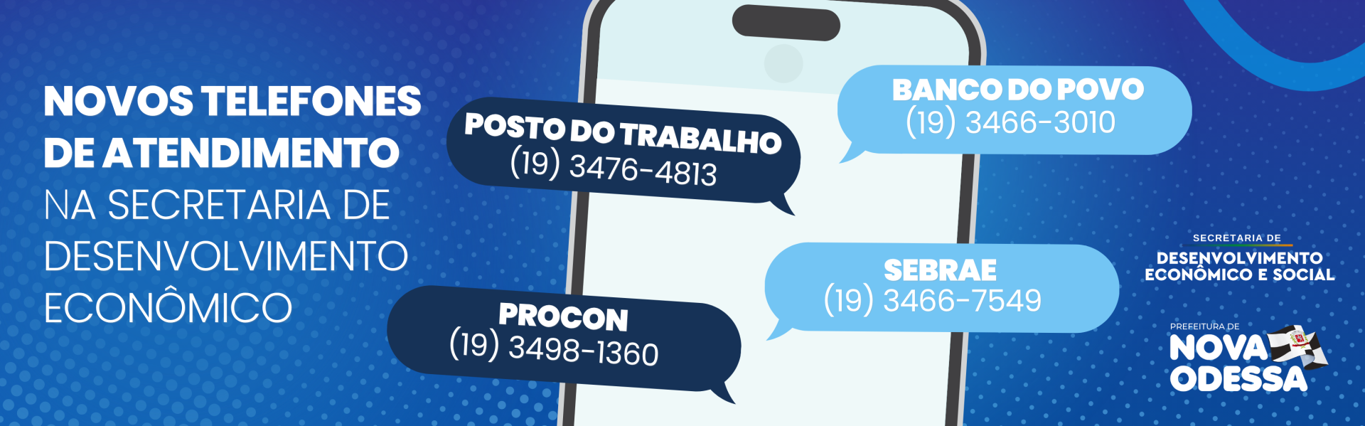 Informamos que os telefones de atendimento dos serviços vinculados à Secretaria de Desenvolvimento Econômico e Social foram atualizados.