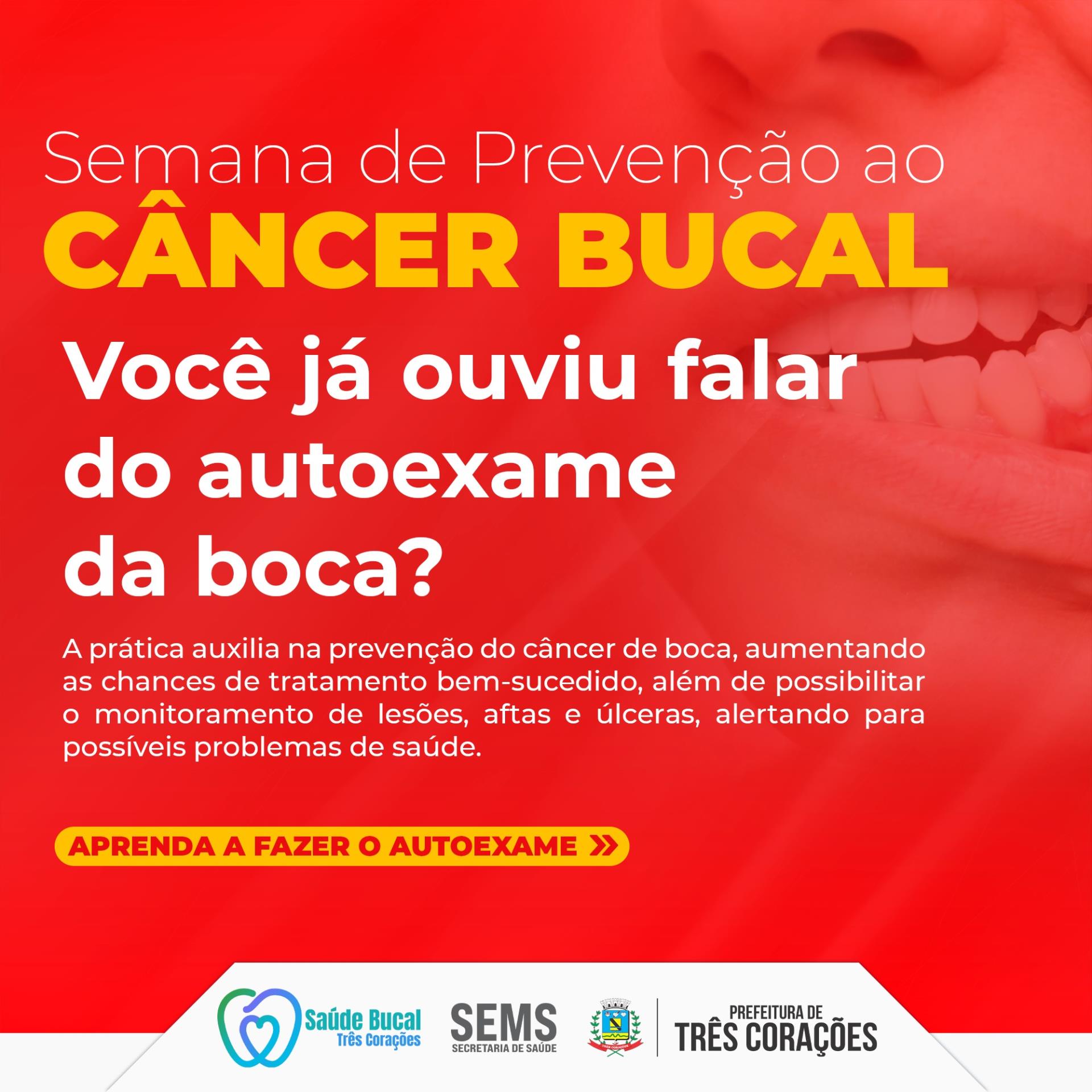 Semana De Prevenção Ao Câncer Bucal Você Já Ouviu Falar Do Autoexame Da Boca Prefeitura De 4168