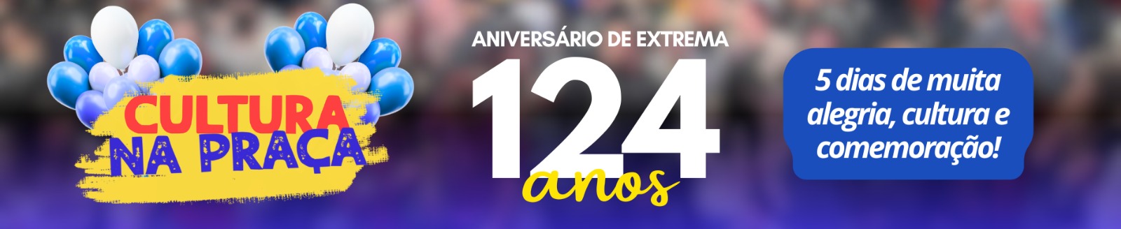 PROGRAMAÇÃO | ANIVERSÁRIO DE 124 ANOS DE EXTREMA