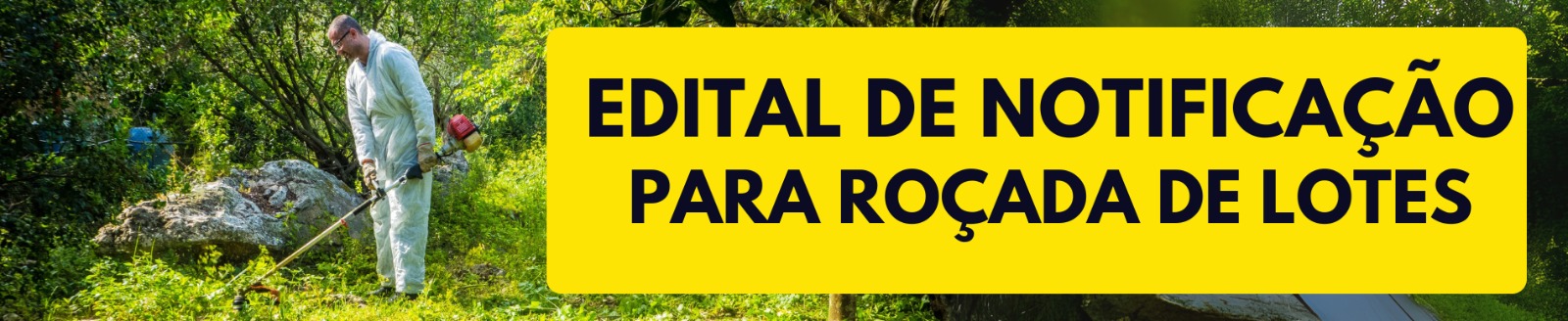 EDITAL | NOTIFICAÇÕES PARA ROÇADA DE LOTE