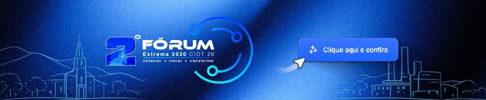 INSCRIÇÕES ABERTAS | 2º FÓRUM EXTREMA 2030 CIOT26