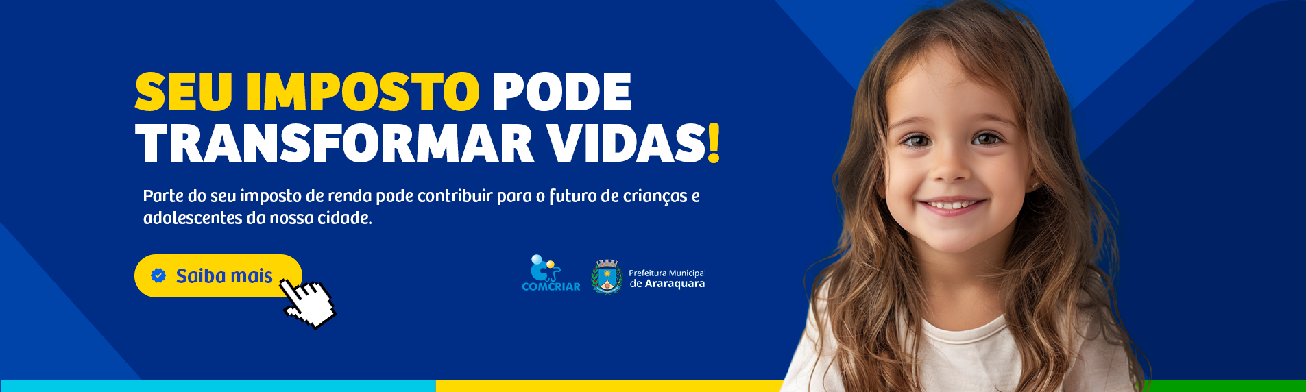 Seu Imposto pode transformar vidas!