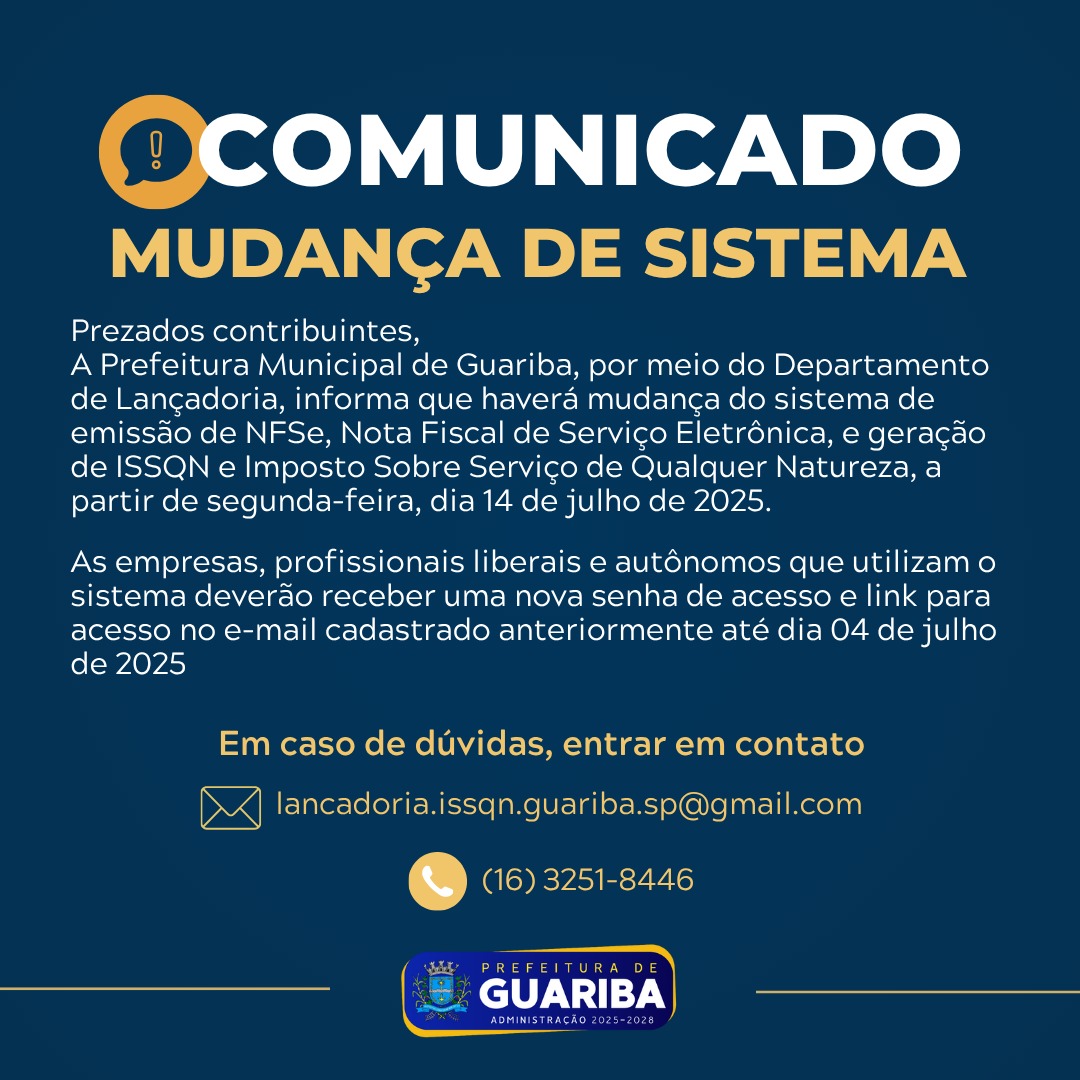 A Prefeitura Municipal de Guariba, por meio do Departamento de Lançadoria, informa que haverá mudança do sistema de emissão de NFSe – Nota Fiscal de Serviço Eletrônica