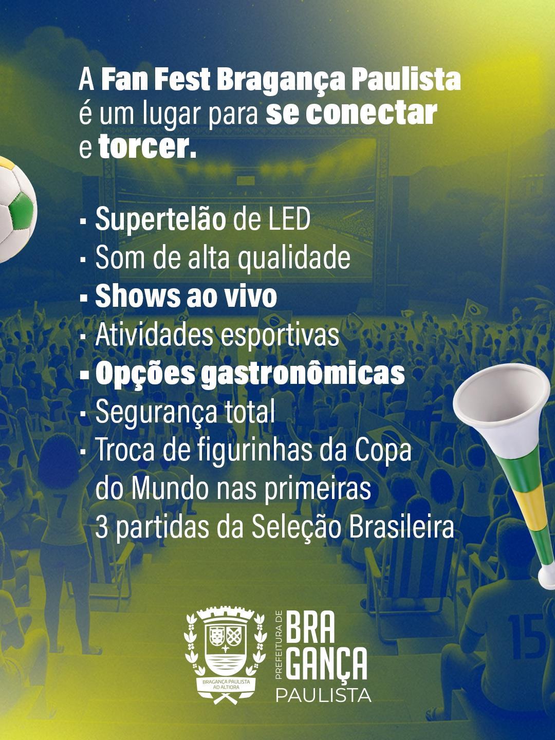 Fan Fest Bragança Paulista 2026 terá transmissão oficial dos jogos da Seleção Brasileira 02