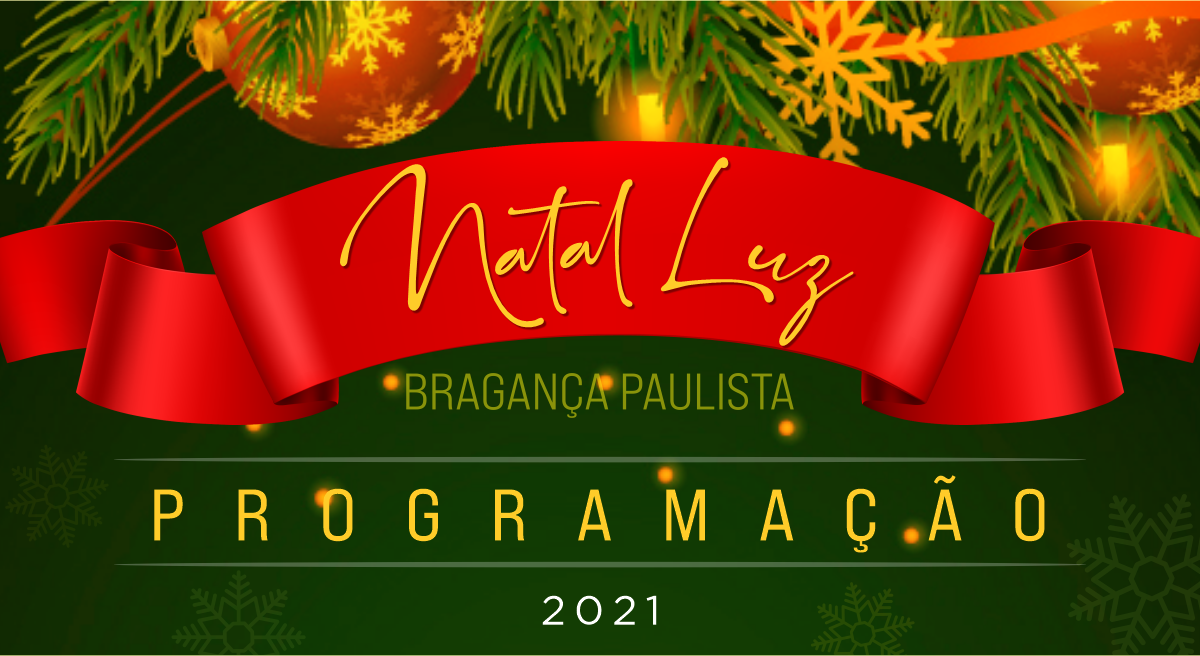 Natal Luz 2021 ilumina Bragança Paulista neste mês de dezembro - Prefeitura  de Bragança Paulista