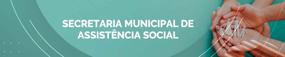 Secretaria Municipal de Assistência Social