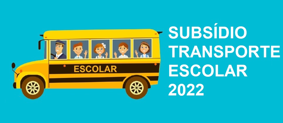 Subsídio Transporte Escolar 2022