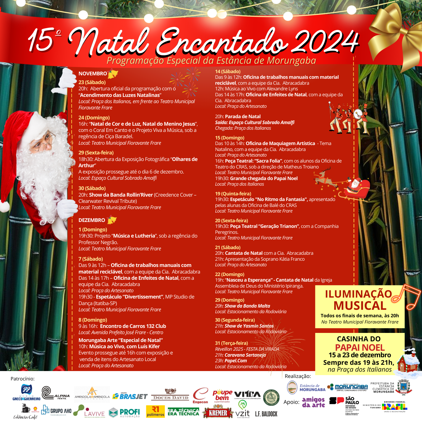 A Prefeitura da Estância Climática de Morungaba abriu oficialmente a programação do 15º Natal Encantado neste fim de semana. No sábado (23/11), na Praça dos Italianos, o público se reuniu para o tradicional acendimentos das luzes natalinas.