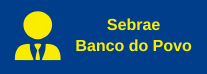 Sebrae e Banco do Povo