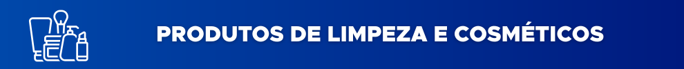Produtos de Limpeza e Cosméticos