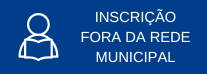INSCRIÇÃO FORA DA REDE