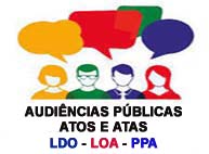Audiências Públicas - Atos e Atas LDO - LOA - PPA