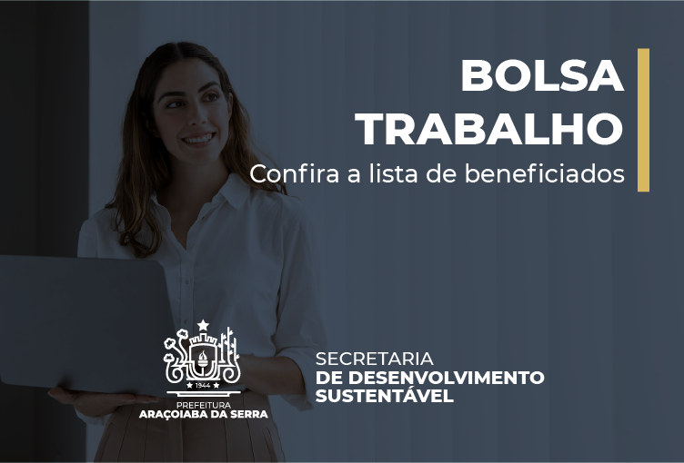 LISTA DE BENEFICIADOS - BOLSA TRABALHO