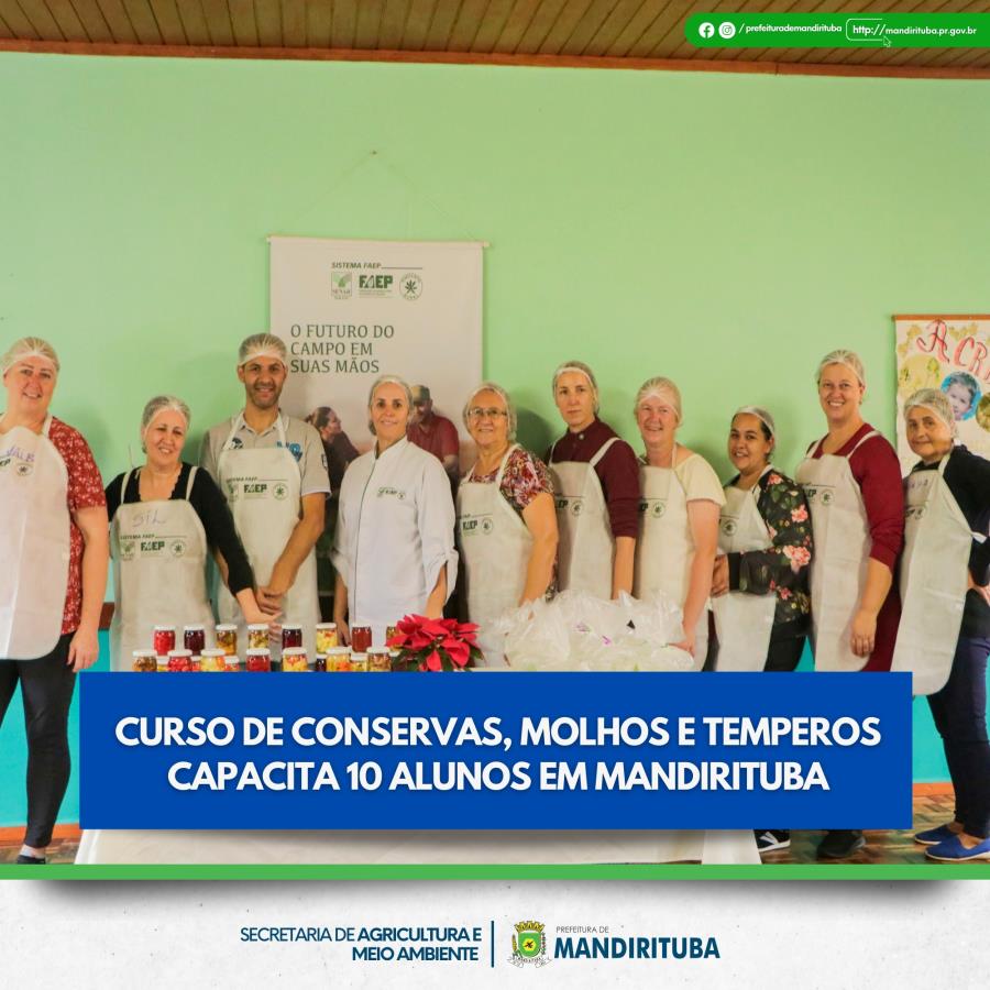 CURSO DE CONSERVAS, MOLHOS E TEMPEROS CAPACITA 10 ALUNOS EM MANDIRITUBA