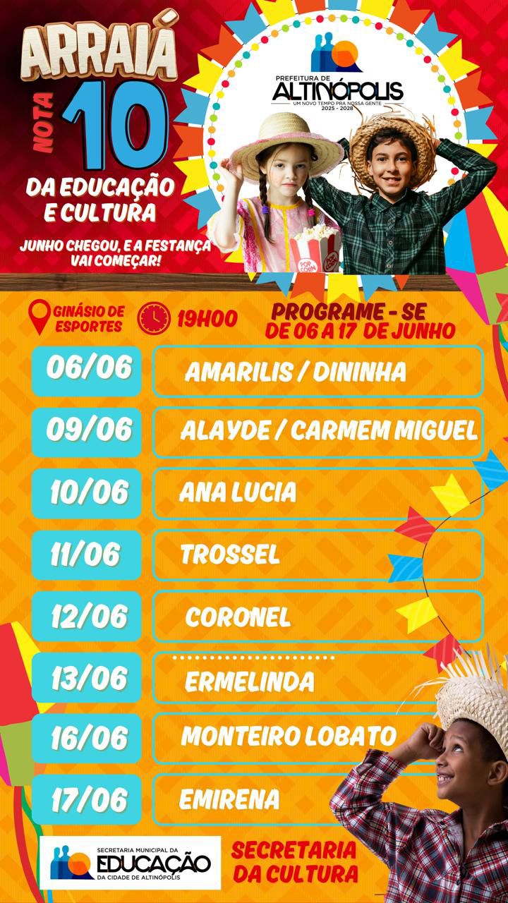 O ARRAIÁ NOTA 10 DA EDUCAÇÃO E CULTURA TÁ CHEGANDO!