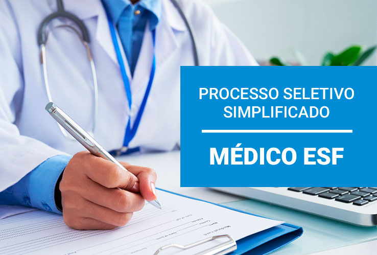 Processo Seletivo Simplificado - Médico ESF