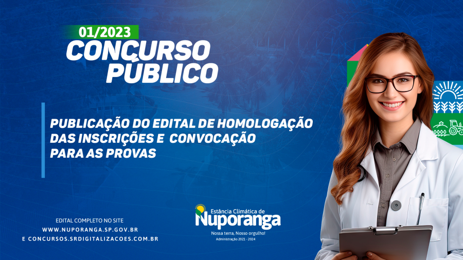 EDITAL DE HOMOLOGAÇÃO DAS INSCRIÇÕES E CONVOCAÇÃO PARA AS PROVAS CONCURSO 01/2023