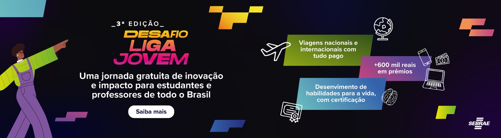 SEBRAE PROMOVE 3ª EDIÇÃO DO DESAFIO LIGA JOVEM