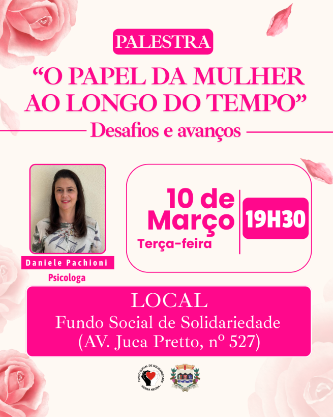 🌸 PALESTRA – O Papel da Mulher ao Longo do Tempo: Desafios e Avanços 🌸