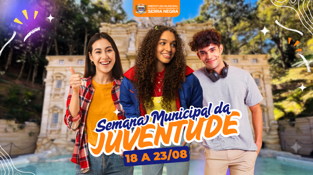 🎉 Vem aí a Semana Municipal da Juventude em Serra Negra!