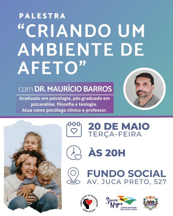 FUNDO SOCIAL DE SOLIDARIEDADE PROMOVERÁ CICLO DE PALESTRAS COM O PSICÓLOGO DR. MAURÍCIO BARROS EM 2025