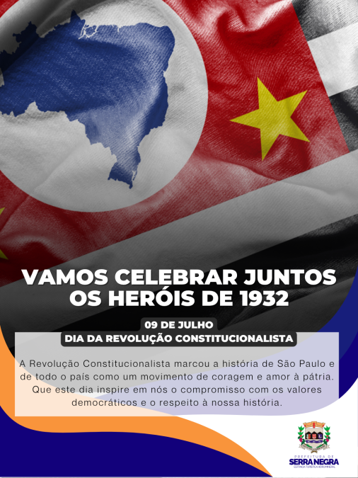 9 de Julho – Dia da Revolução Constitucionalista de 1932
