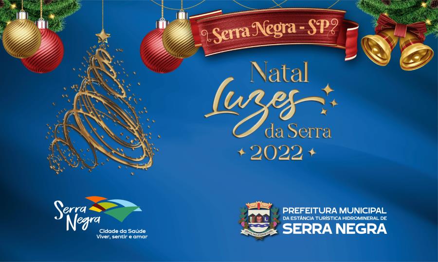 Natal Luzes da Serra 2022 - Prefeitura de Serra Negra