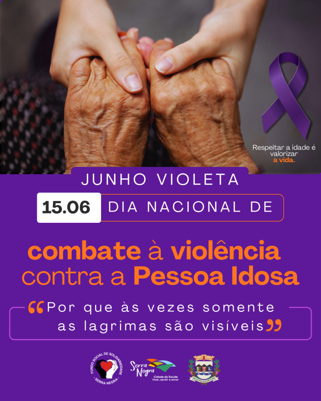 💜 15 de Junho | Dia Nacional de Combate à Violência contra a Pessoa Idosa