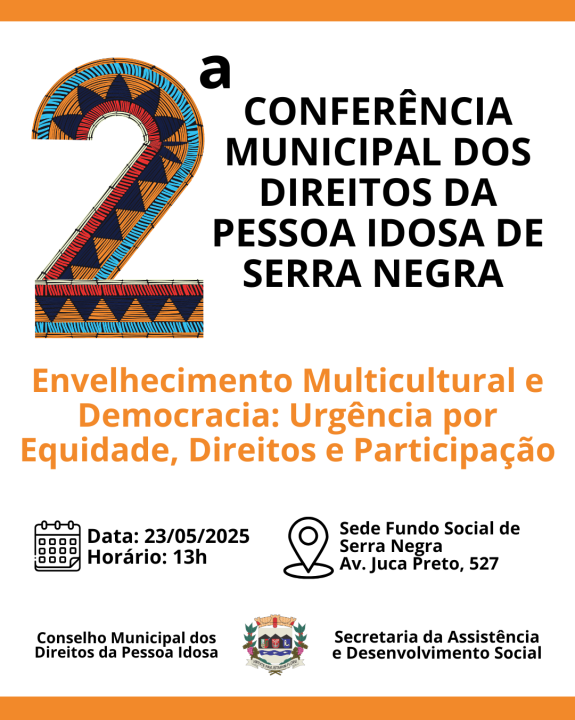 SERRA NEGRA REALIZARÁ 2ª CONFERÊNCIA MUNICIPAL DOS DIREITOS DA PESSOA IDOSA