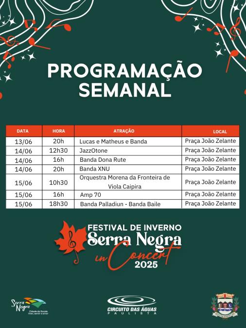 🎶❄️ Festival de Inverno Serra Negra in Concert 2025 ❄️🎶 Confira a programação deste fim de semana e venha curtir o melhor da música na Praça João Zelante!