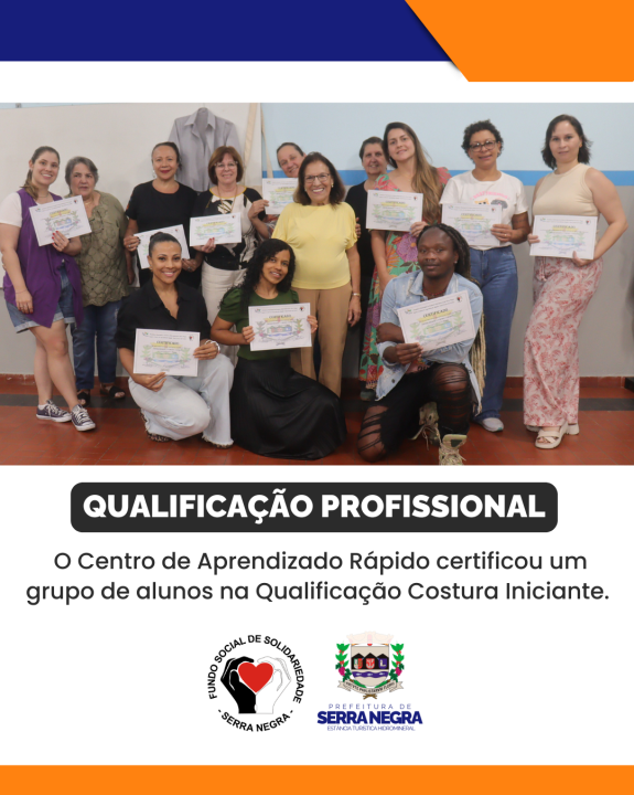 PREFEITURA E FUNDO SOCIAL CERTIFICARAM ALUNOS DA QUALIFICAÇÃO COSTURA INICIANTE