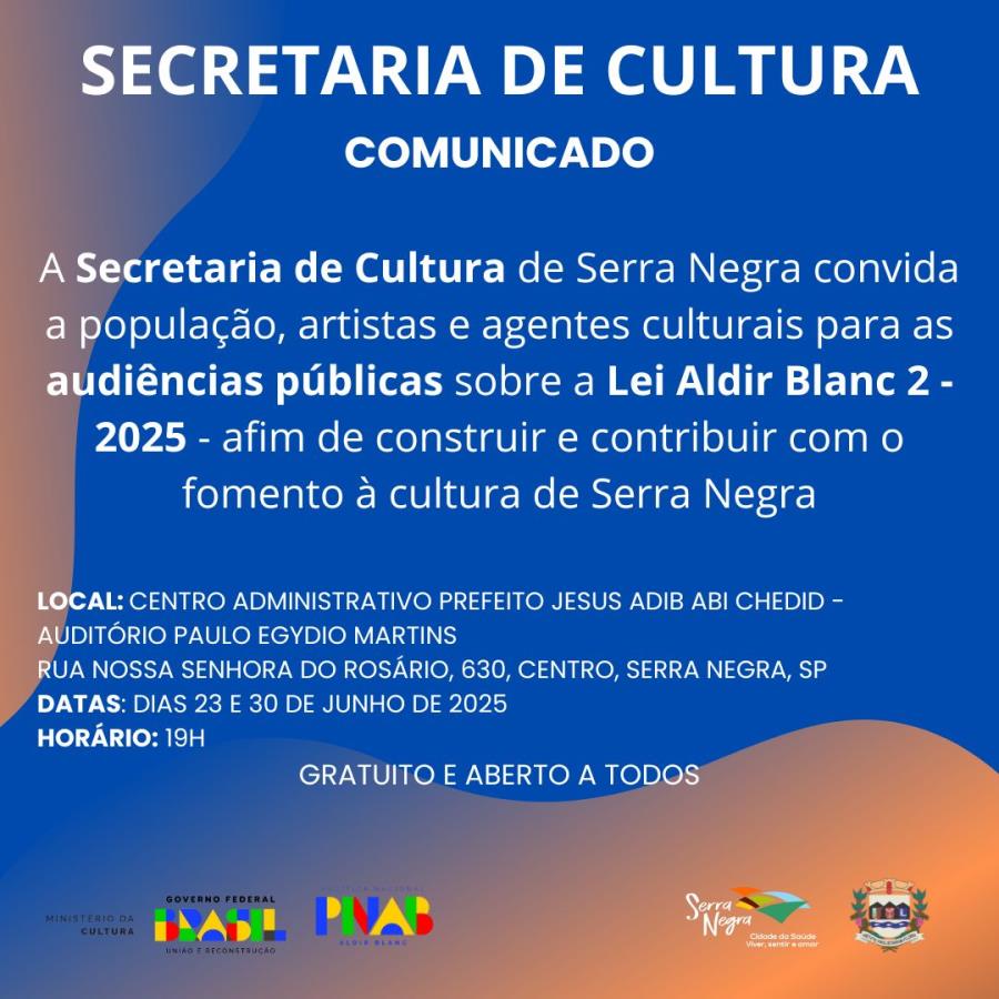 SERRA NEGRA PROMOVE AUDIÊNCIAS PÚBLICAS PARA FORTALECER A CULTURA LOCAL COM A LEI ALDIR BLANC 2