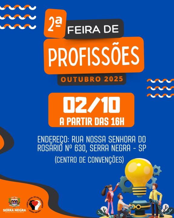 VEM AÍ A 2ª FEIRA DE PROFISSÕES EM SERRA NEGRA!