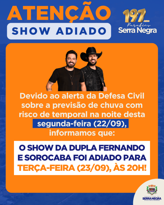 🚨🌧 ATENÇÃO, SERRA-NEGRA! SHOW DO FERNANDO E SOROCABA ADIADO PARA O DIA 23/09 ÀS 20H