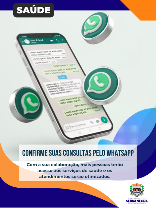 AJUDE A MELHORAR O ATENDIMENTO NA SAÚDE: CONFIRME SUAS CONSULTAS PELO WHATSAPP