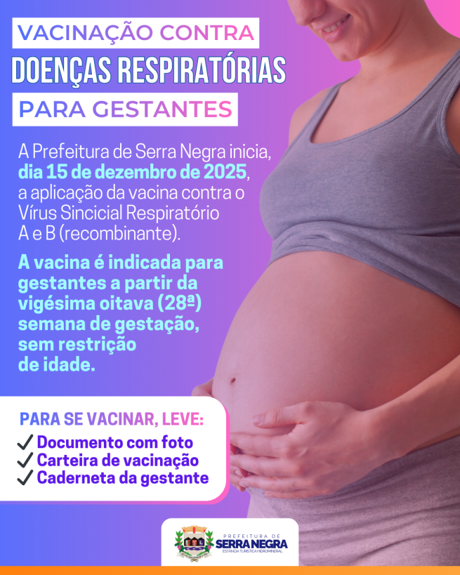 Prefeitura de Serra Negra inicia vacinação contra doenças respiratórias para gestantes a partir de 15 de dezembro