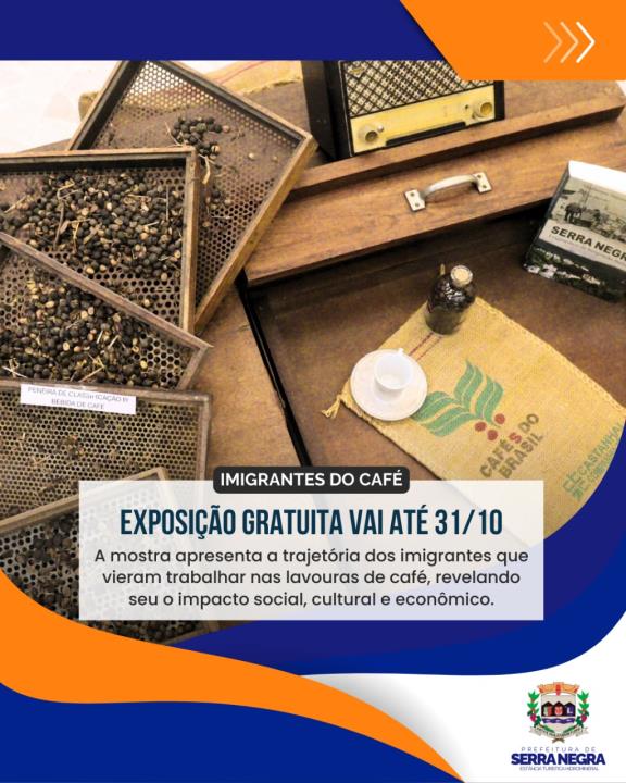 Prefeitura de Serra Negra inaugura Exposição Imigrantes do Café