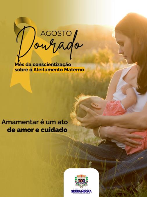 AGOSTO DOURADO - Mês da Conscientização sobre o Aleitamento Materno