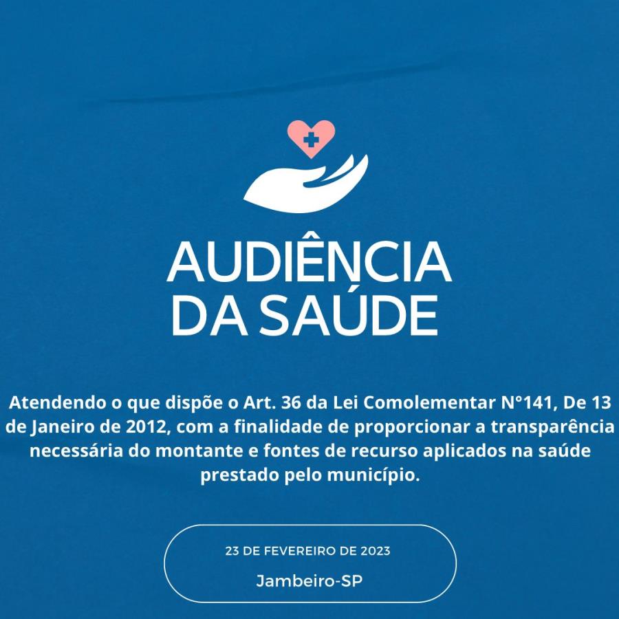 EDITAL DE AUDIÊNCIA PÚBLICA DOS SERVIÇOS DE SAÚDE DO TERCEIRO QUADRIMESTRE DO EXERCÍCIO DE 2022.
