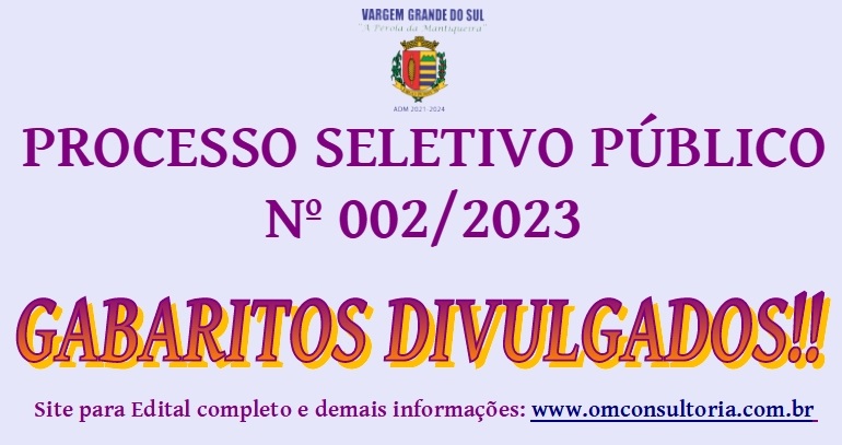 OS GABARITOS DAS PROVAS OBJETIVAS DO PROCESSO SELETIVO Nº 002/2023 FORAM DIVULGADOS