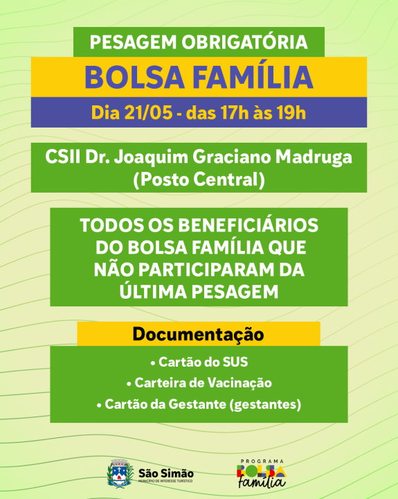 Pesagem do Bolsa Família Dia 21/05 - das 17h às 19h