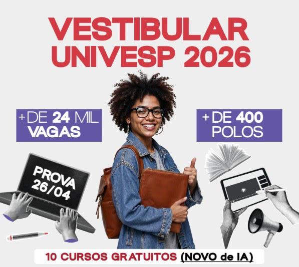 Estão abertas as inscrições para o Vestibular Univesp 2026